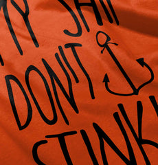 Ship Don't Stink Infant Toddler T Shirt-Direct To Garment Print-Brisco Baby