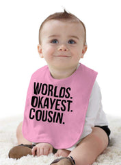 Worlds Okayest Cousin Infant Baby Bib-Direct To Garment Print-Brisco Baby
