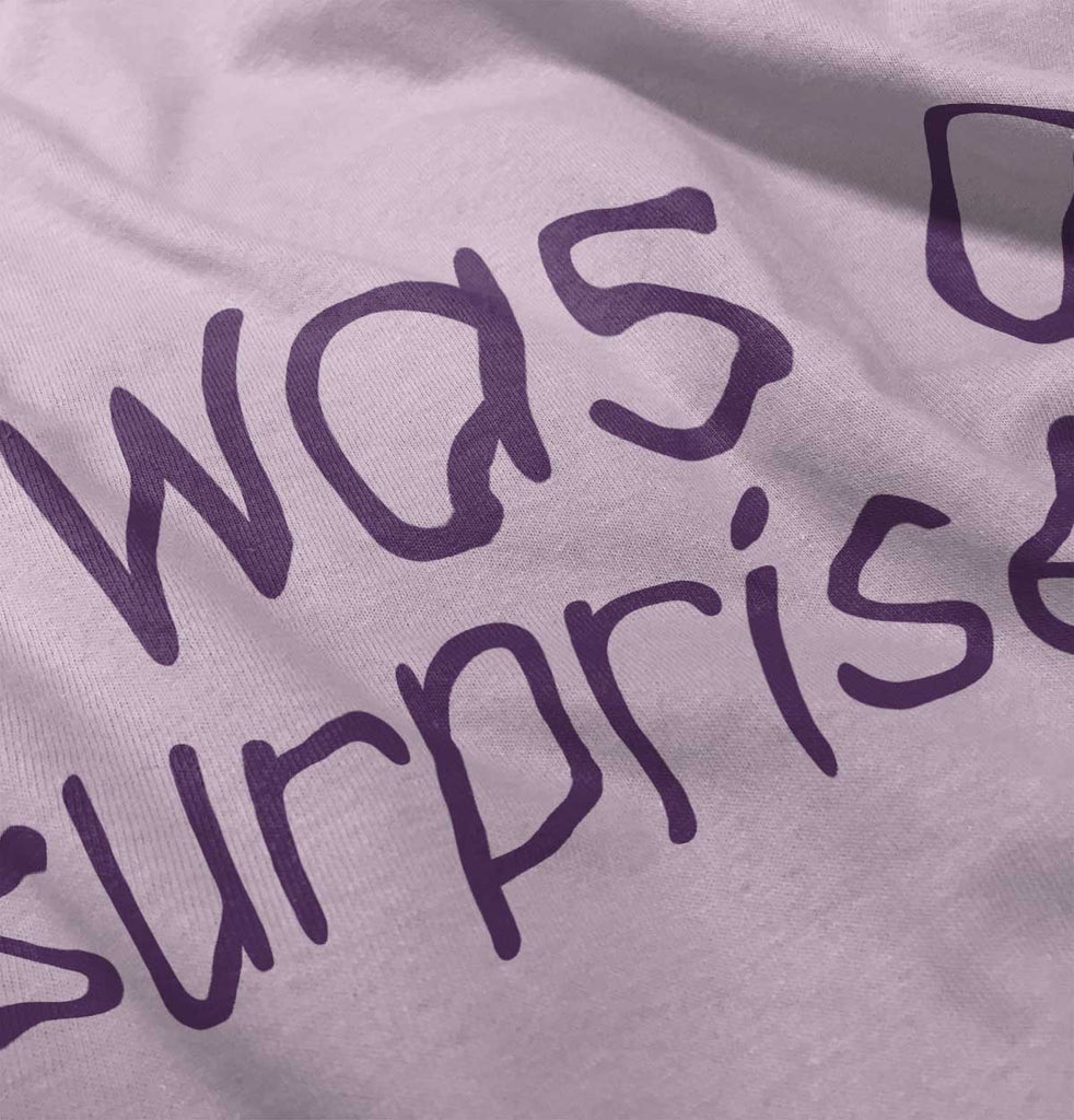 I Was A Surprise Romper Bodysuit-Direct To Garment Print-Brisco Baby