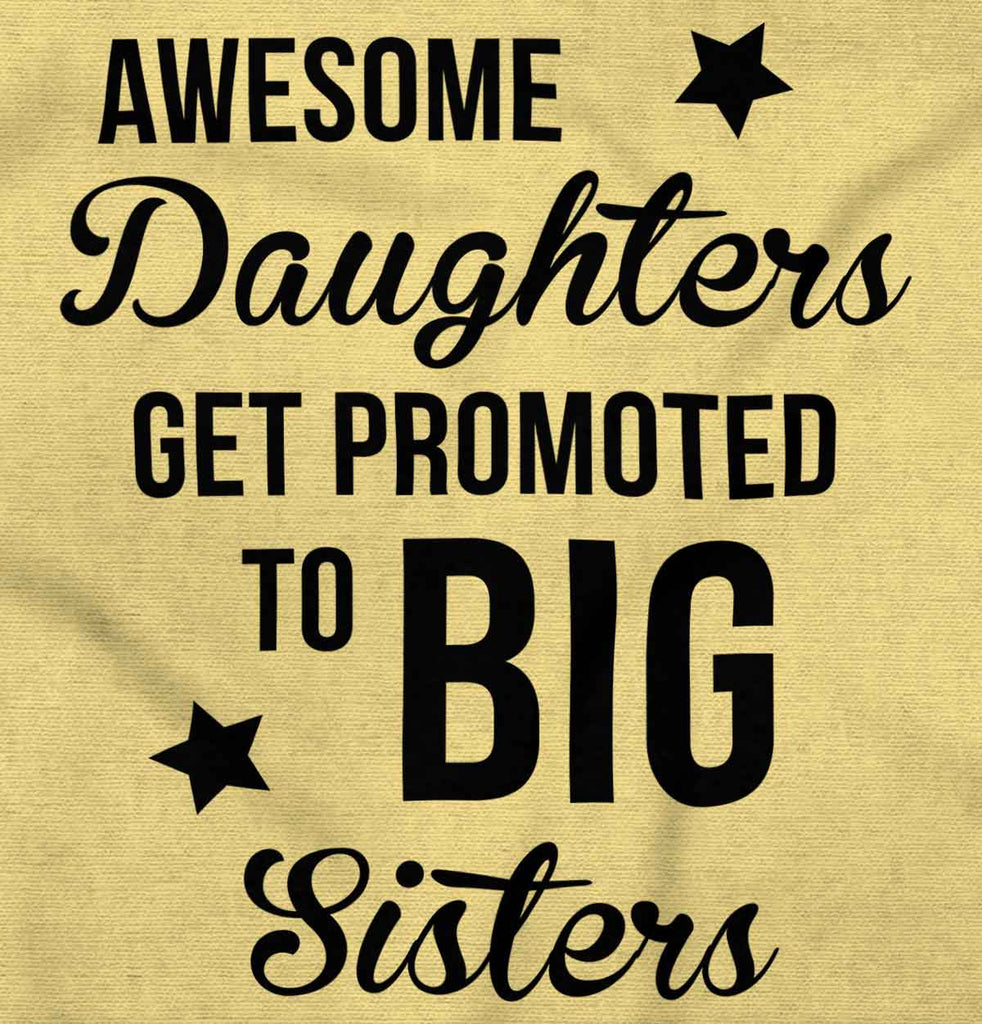 Awesome Daughter Promote Big Sisters Infant Toddler T Shirt-Direct To Garment Print-Brisco Baby