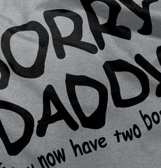 Sorry Daddy Romper Bodysuit-Direct To Garment Print-Brisco Baby