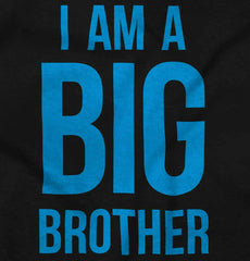 I Am A Big Brother Infant Toddler T Shirt-Direct To Garment Print-Brisco Baby