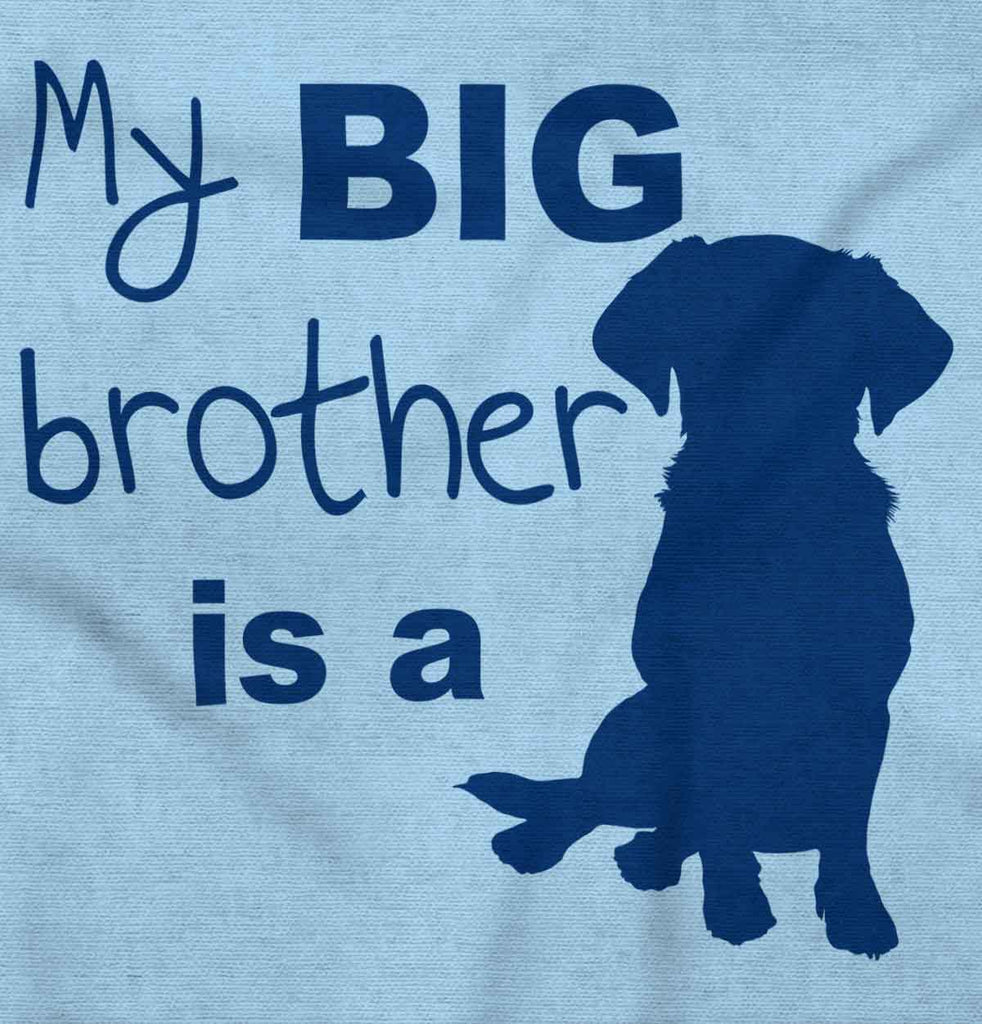Brother is a Dog Infant Toddler T Shirt-Direct To Garment Print-Brisco Baby