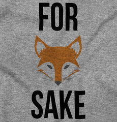 For Fox Sake Infant Toddler T Shirt-Direct To Garment Print-Brisco Baby