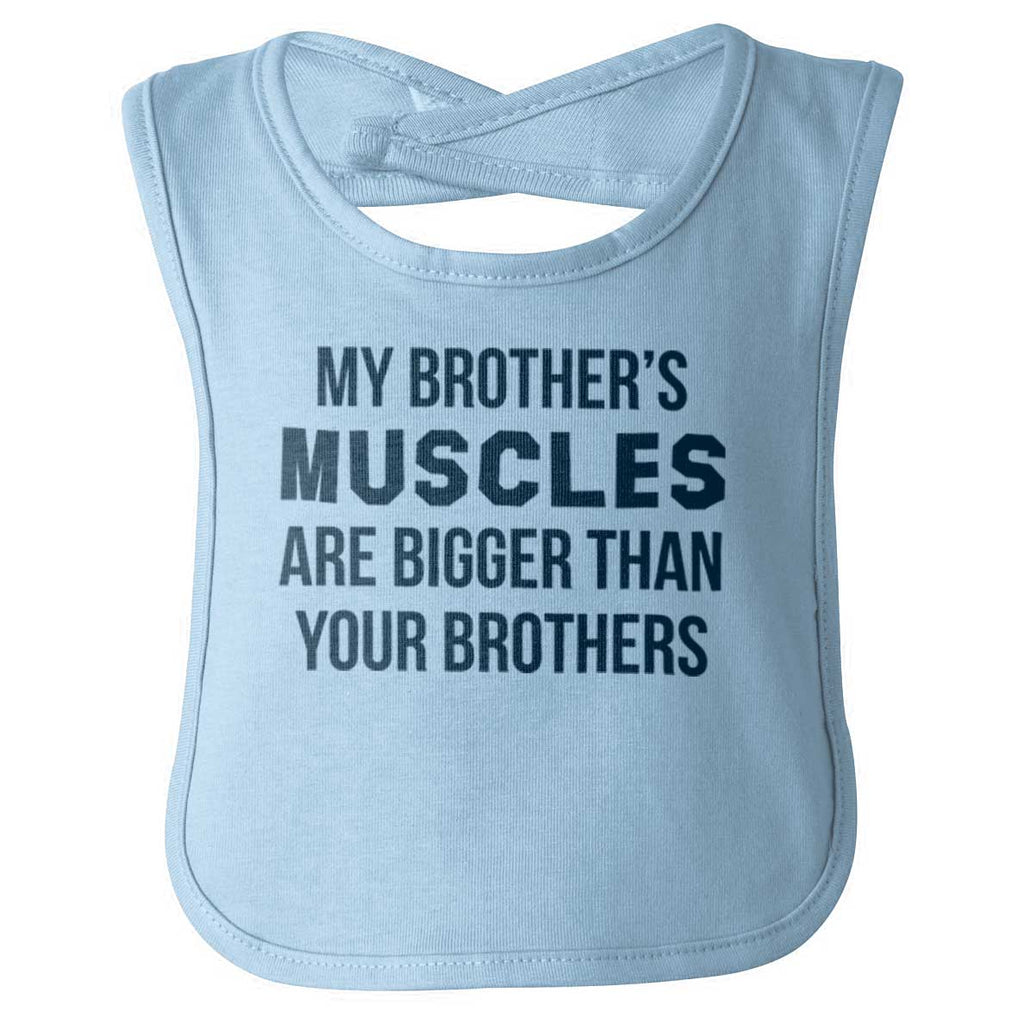My Brother's Muscles Infant Baby Bib-Direct To Garment Print-Brisco Baby