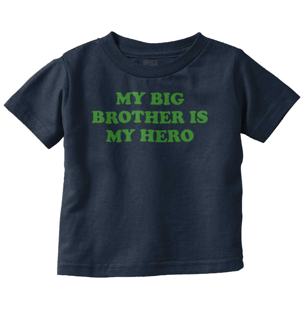 My Big Brother Is My Hero Infant Toddler T Shirt-Direct To Garment Print-Brisco Baby