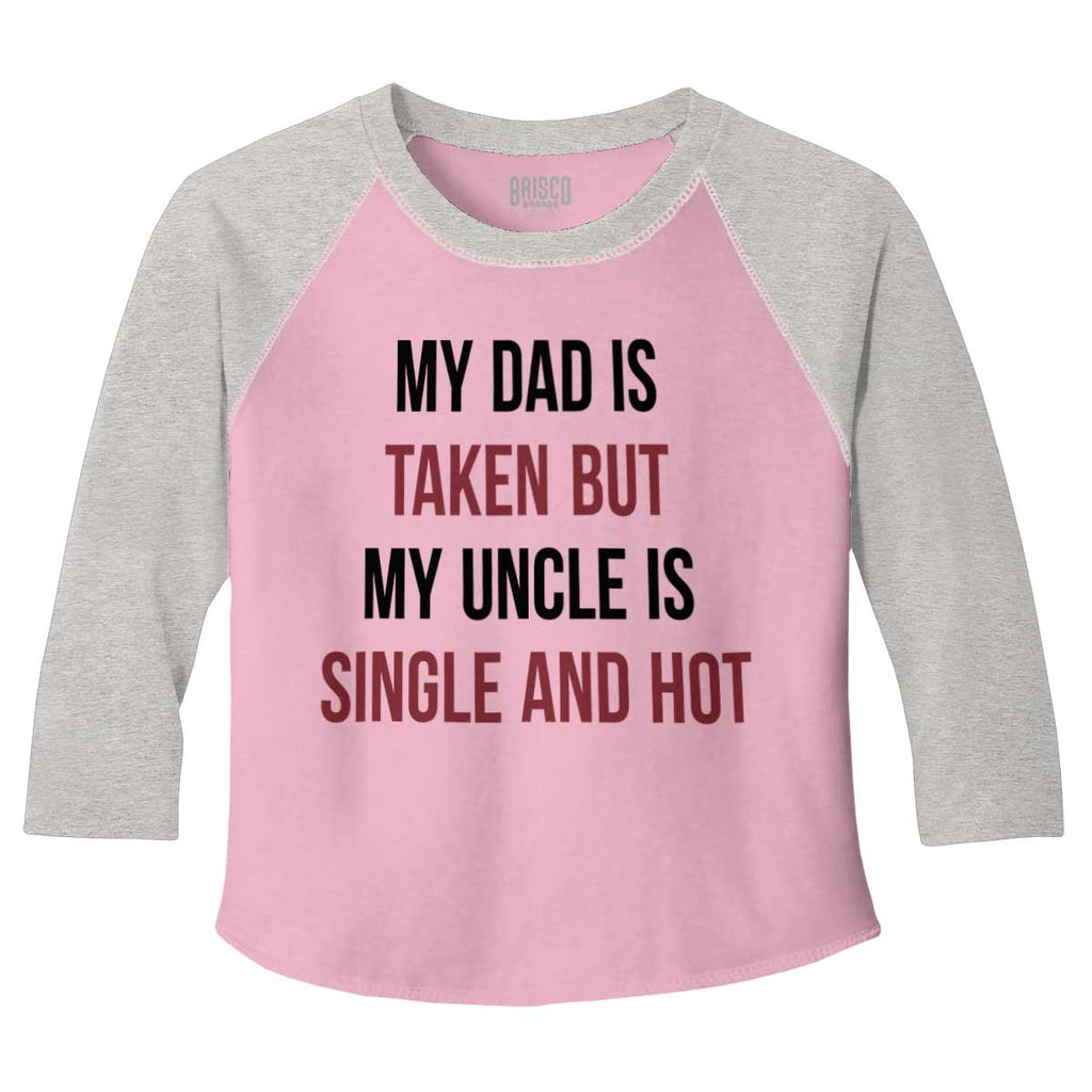 Dad Taken Uncle Sing Toddler Baseball-Direct To Garment Print-Brisco Baby