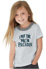 Put The Pal In Paladin Dungeons Toddler Ruffled Trim T-Shirt-Direct To Garment Print-Brisco Baby