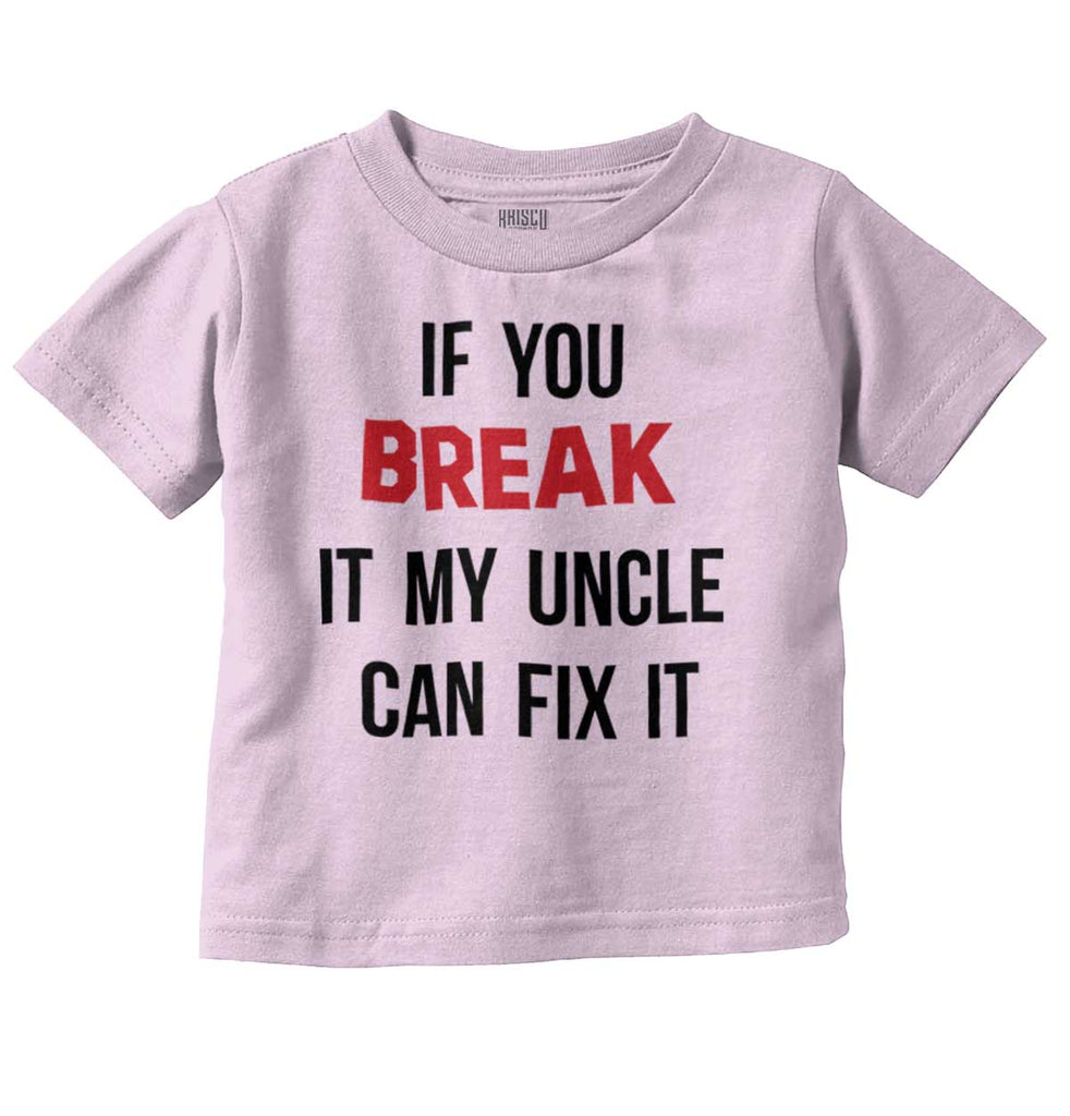 Uncle Can Fix It Infant Toddler T Shirt-Direct To Garment Print-Brisco Baby