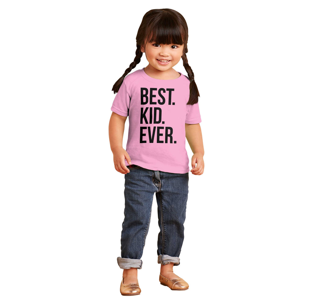 Best Kid Ever Infant Toddler T Shirt-Direct To Garment Print-Brisco Baby