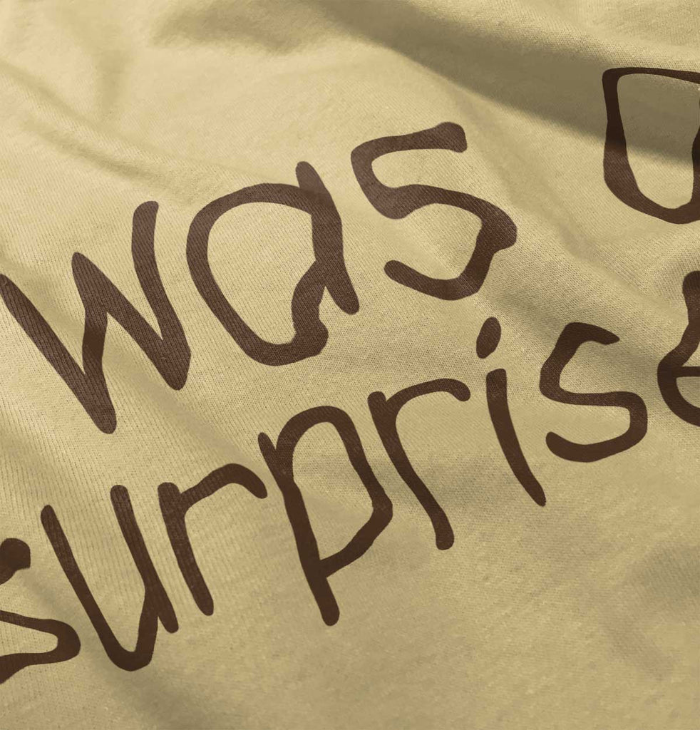 I Was A Surprise Romper Bodysuit-Direct To Garment Print-Brisco Baby