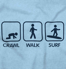 Crawl Walk Surf Infant Toddler T Shirt-Direct To Garment Print-Brisco Baby