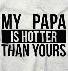 Papa Is Hotter Than Yours Romper Bodysuit-Direct To Garment Print-Brisco Baby