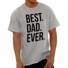 Best Dad Ever T Shirt-Direct To Garment Print-Brisco Baby