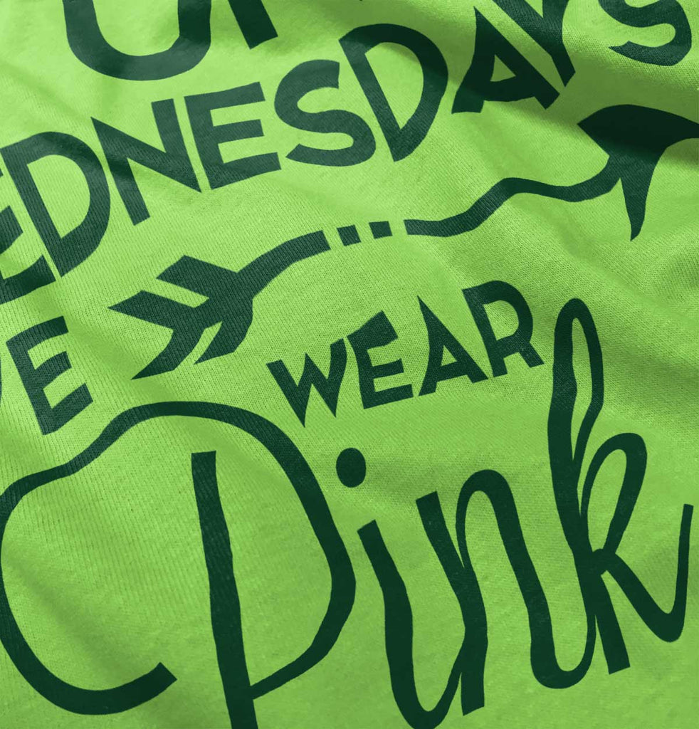 Wear Pink Infant Toddler T Shirt-Direct To Garment Print-Brisco Baby