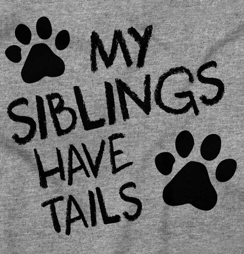 My Siblings Have Tai Infant Toddler T Shirt-Direct To Garment Print-Brisco Baby