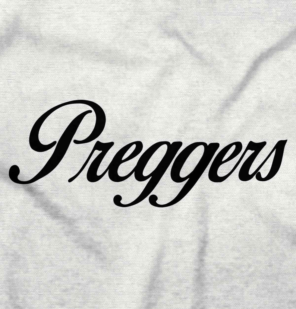 Preggers Maternity T-Shirt-Direct To Garment Print-Brisco Baby