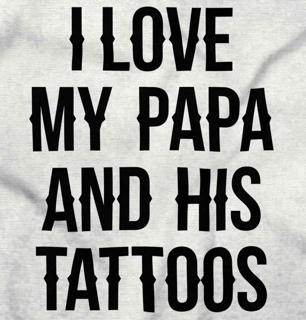 I Love Papa And Tattoos Romper Bodysuit-Direct To Garment Print-Brisco Baby