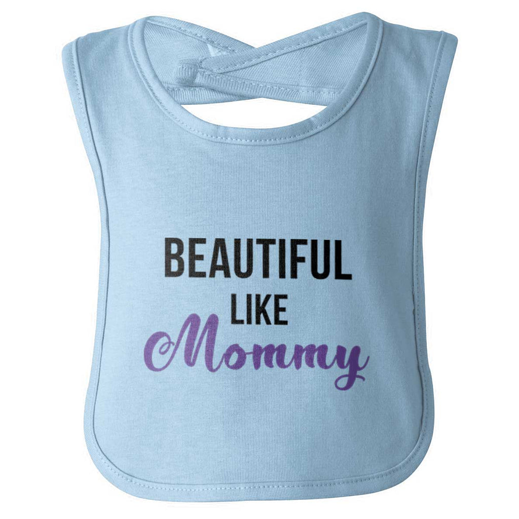 Beautiful Like Mommy Infant Baby Bib-Direct To Garment Print-Brisco Baby