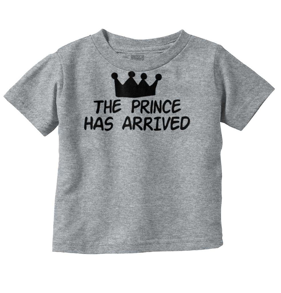 The Prince Has Arrived Infant Toddler T Shirt-Direct To Garment Print-Brisco Baby