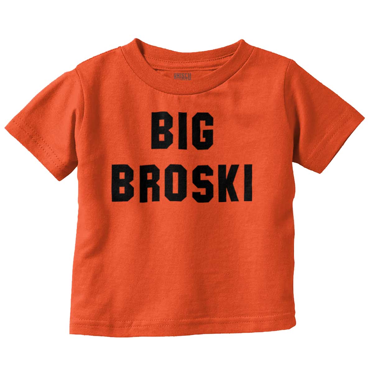 Big Broski Infant Toddler T Shirt | Brisco Baby