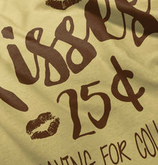 Kisses 25 Cents Infant Toddler T Shirt-Direct To Garment Print-Brisco Baby