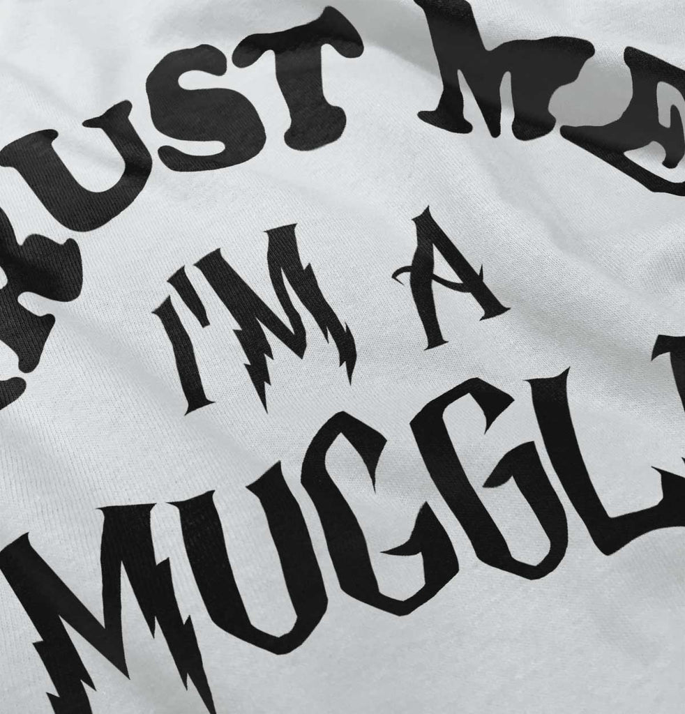 Trust Me I'm A Muggle Infant Toddler T Shirt-Direct To Garment Print-Brisco Baby