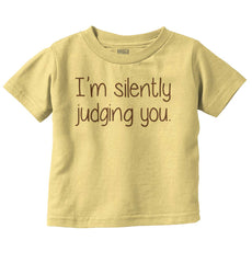 Silently Judging You Infant Toddler T Shirt-Direct To Garment Print-Brisco Baby