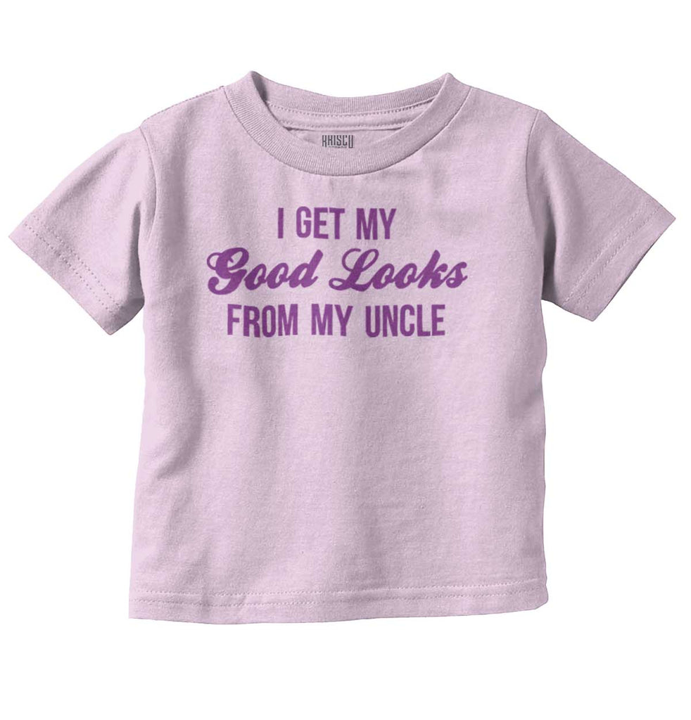 Good Looks From Uncle Infant Toddler T Shirt-Direct To Garment Print-Brisco Baby