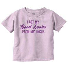 Good Looks From Uncle Infant Toddler T Shirt-Direct To Garment Print-Brisco Baby