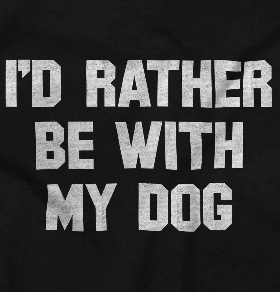 Rather Be With Dog Romper Bodysuit-Direct To Garment Print-Brisco Baby