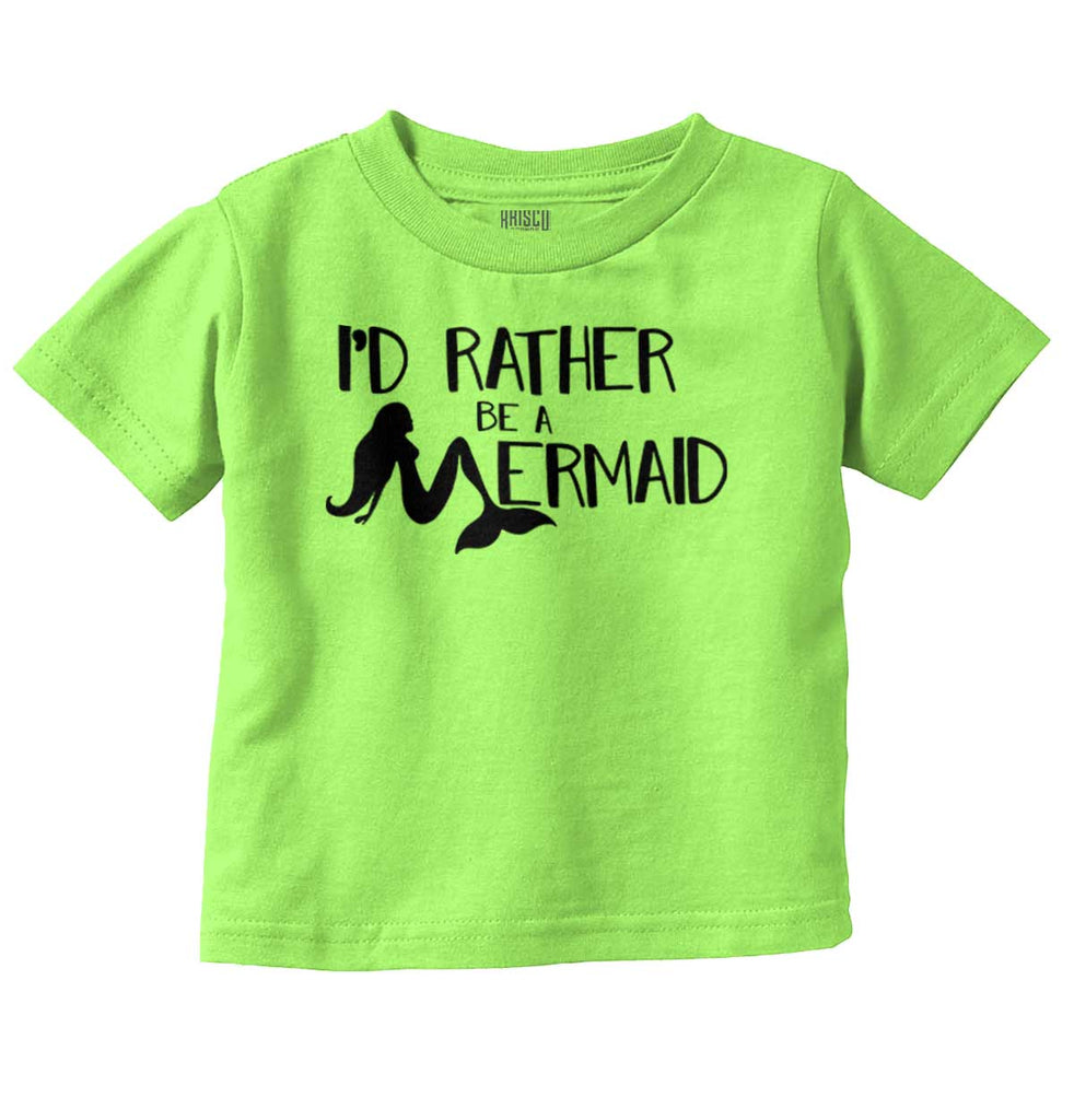 Rather Be A Mermaid Infant Toddler T Shirt-Direct To Garment Print-Brisco Baby