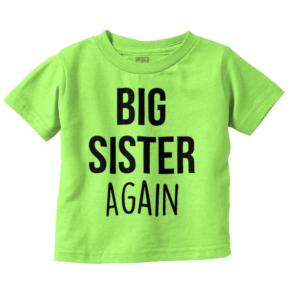 Big Sister Again Infant Toddler T Shirt-Direct To Garment Print-Brisco Baby