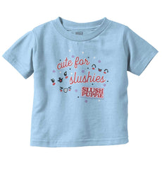 Cute For Slushies Infant Toddler T Shirt-Direct To Garment Print-Brisco Baby
