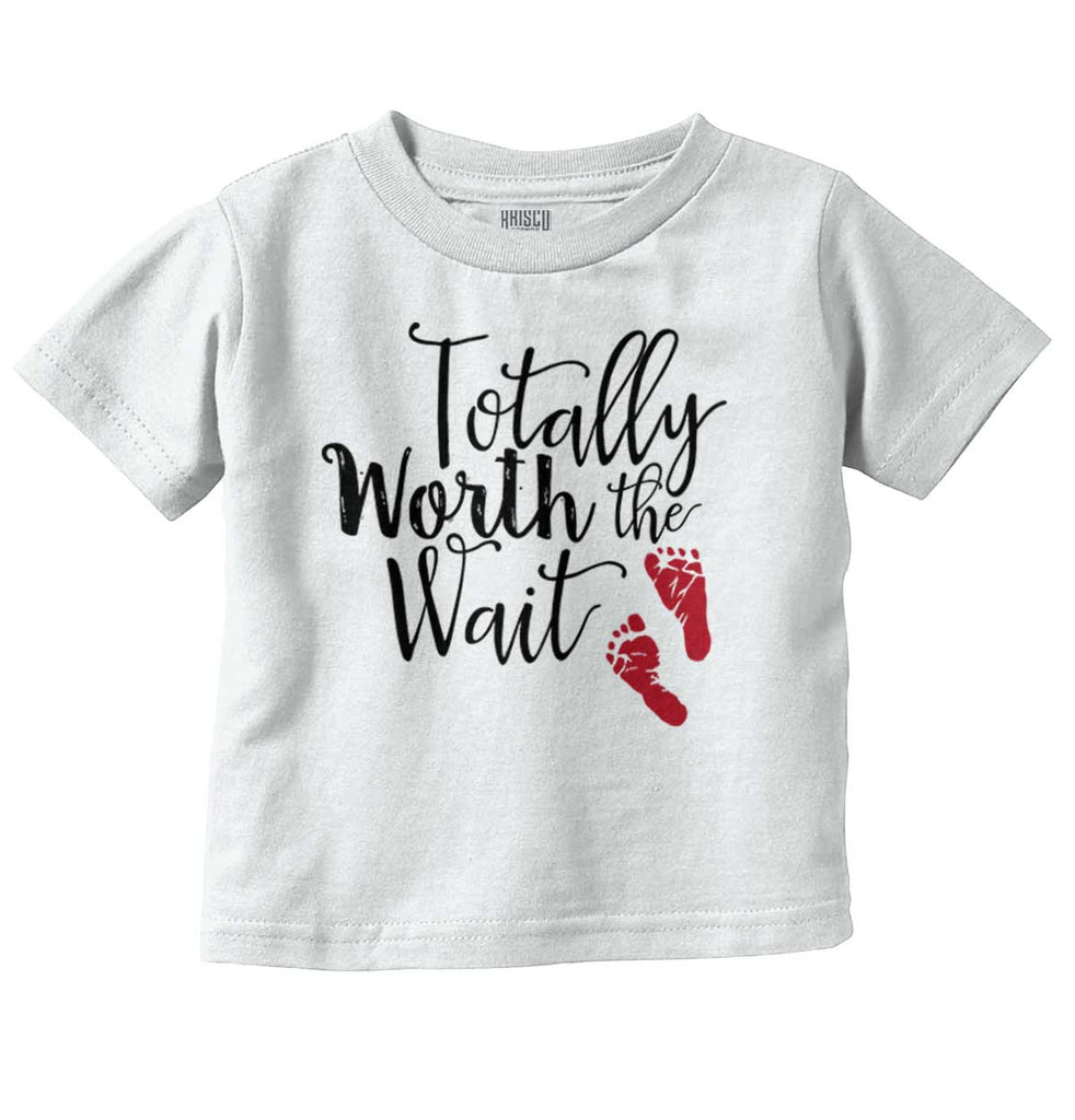 Totally Worth it Infant Toddler T Shirt-Direct To Garment Print-Brisco Baby