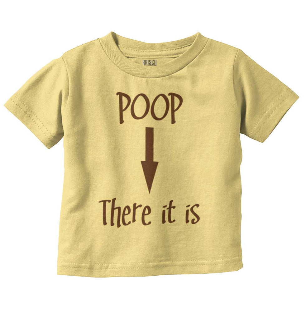 Poop There It Is Infant Toddler T Shirt-Direct To Garment Print-Brisco Baby