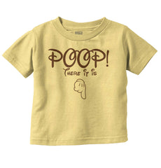 Poop There It Is Infant Toddler T Shirt-Direct To Garment Print-Brisco Baby