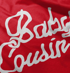 Baby Cousin Infant Toddler T Shirt-Direct To Garment Print-Brisco Baby
