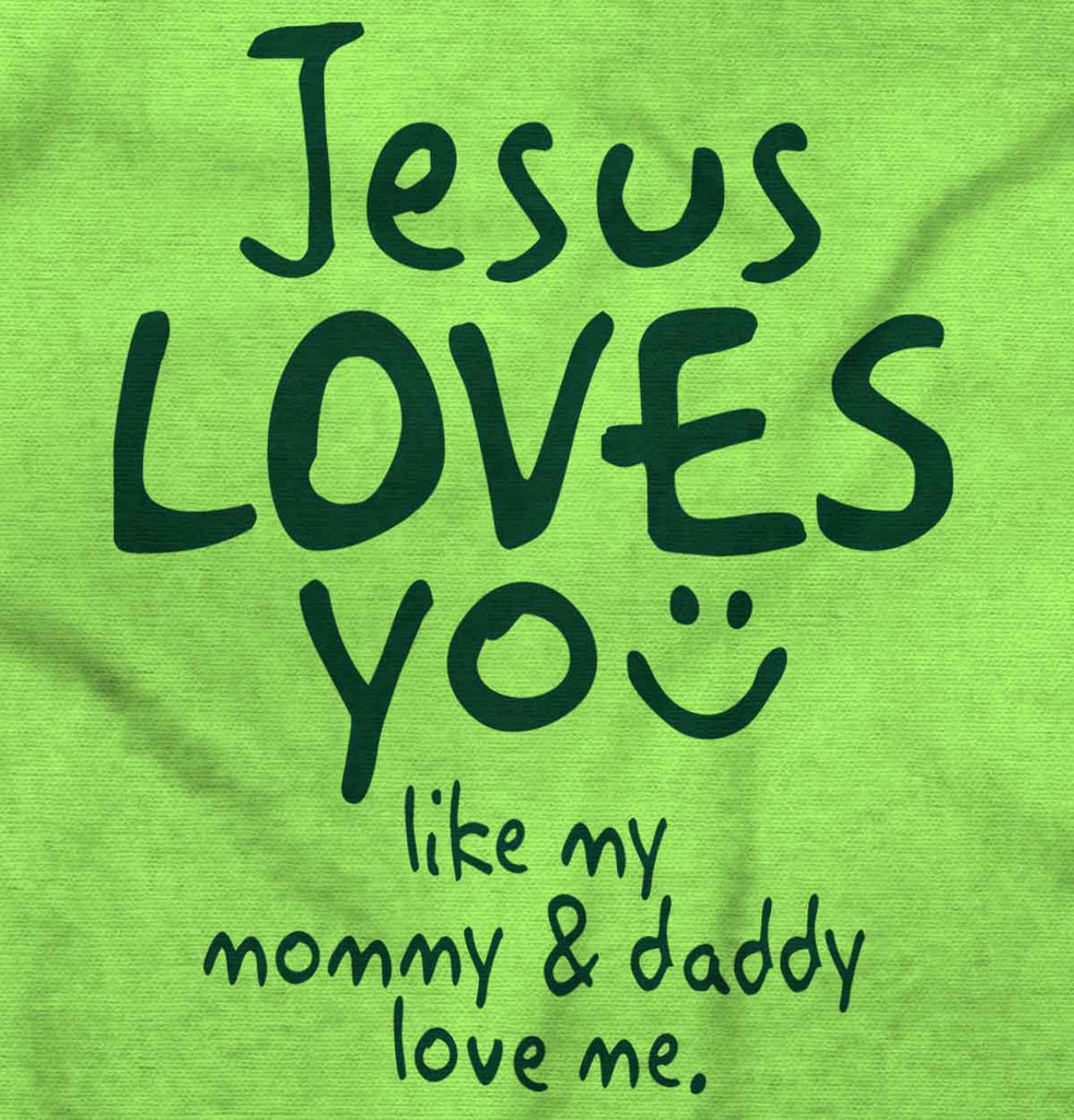 Jesus Loves You Infant Toddler T Shirt-Direct To Garment Print-Brisco Baby