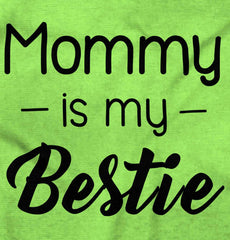 Mommy Is My Bestie Infant Toddler T Shirt-Direct To Garment Print-Brisco Baby