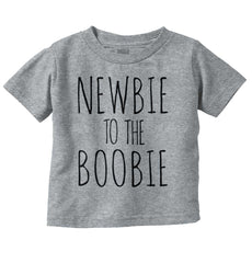 Newbie Boobie Infant Toddler T Shirt-Direct To Garment Print-Brisco Baby