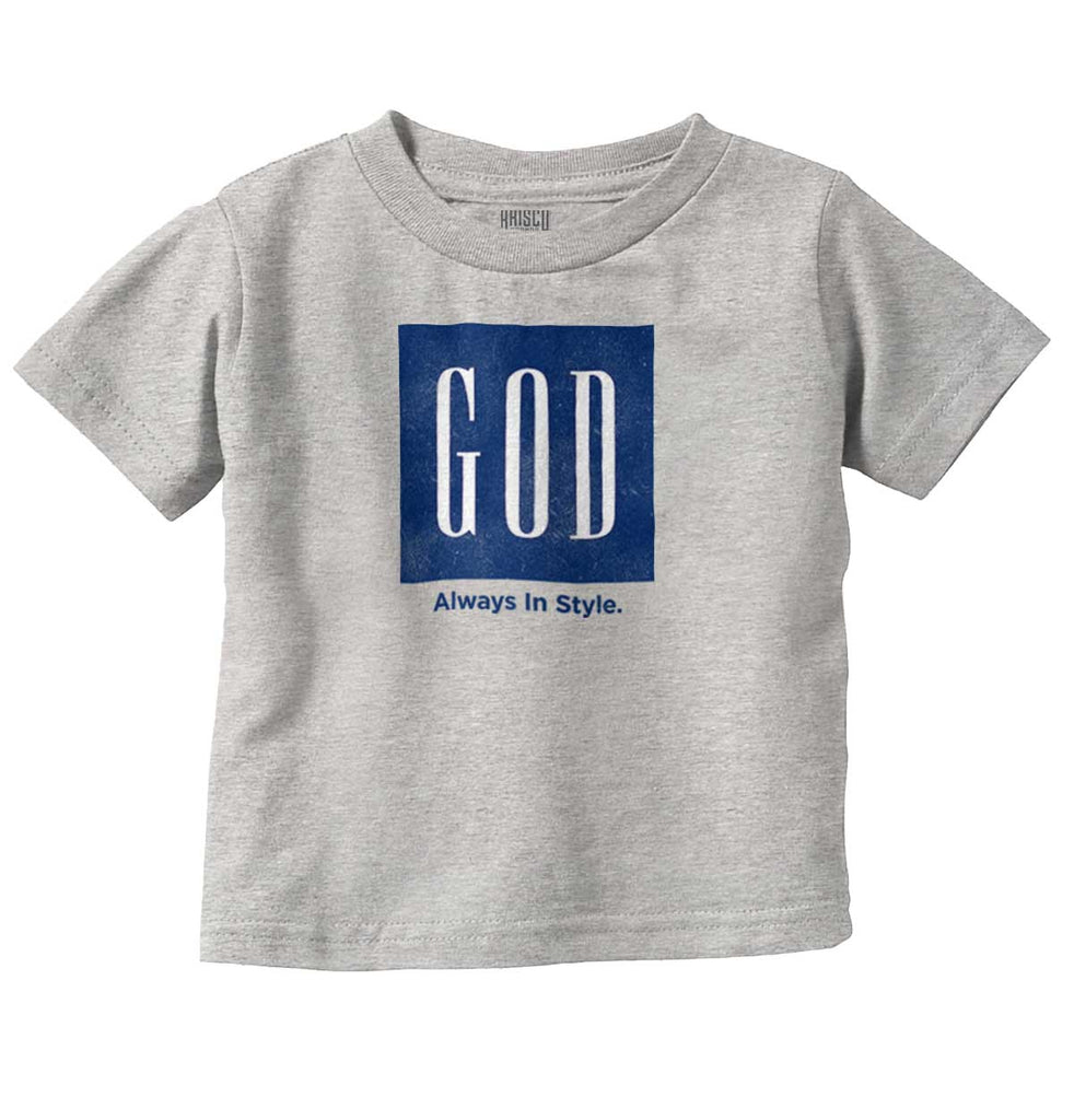 God In Style Infant Toddler T Shirt-Direct To Garment Print-Brisco Baby