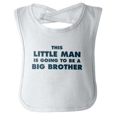 Little Man Going To Be Big Brother Infant Baby Bib-Direct To Garment Print-Brisco Baby