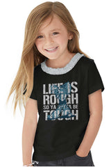 Life Is Rough Toddler Ruffled Trim T-Shirt-Direct To Garment Print-Brisco Baby