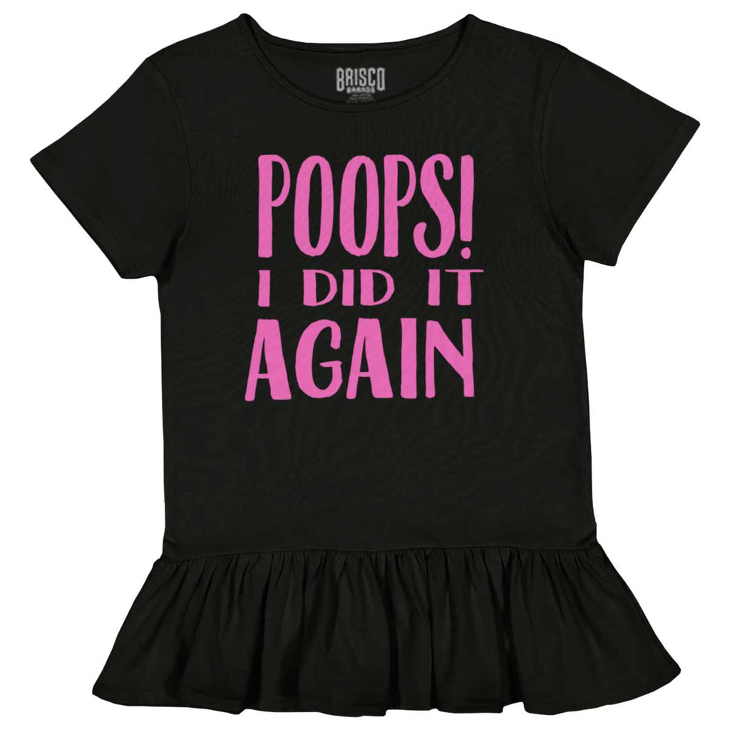 Poops I Did It Again Toddler Ruffle Bottom Tee-Direct To Garment Print-Brisco Baby
