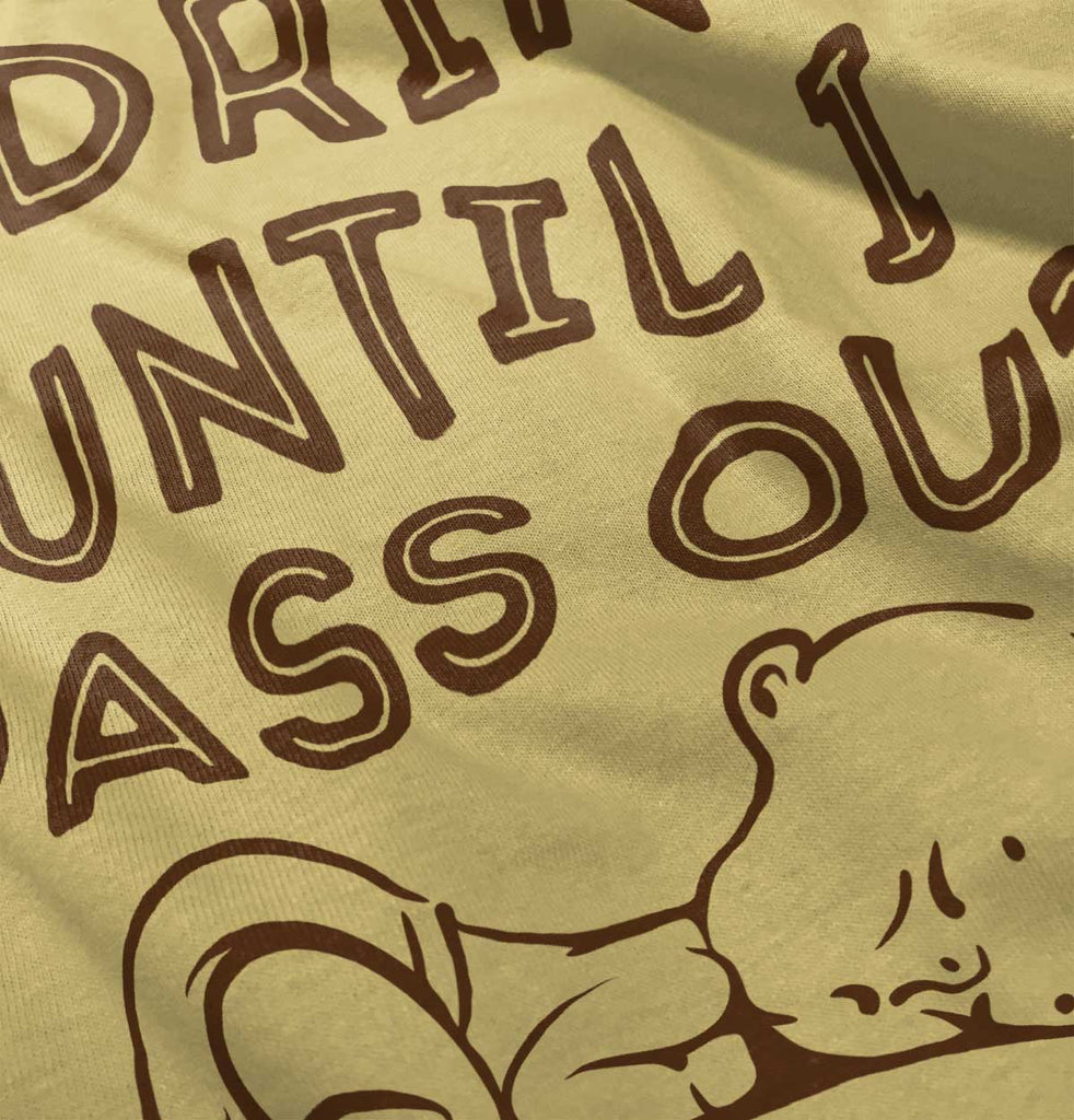 Until I Pass Out Infant Toddler T Shirt-Direct To Garment Print-Brisco Baby
