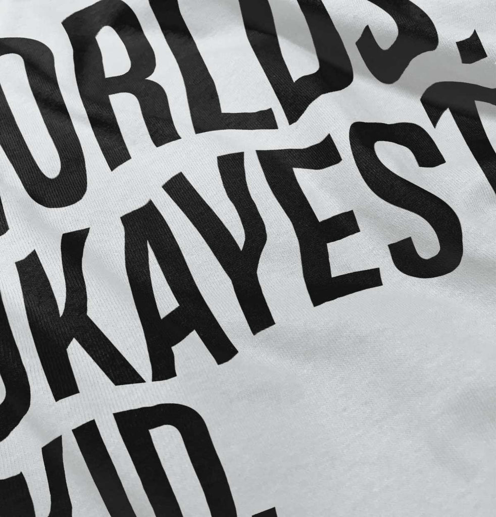 Worlds Okayest Kid Infant Toddler T Shirt-Direct To Garment Print-Brisco Baby