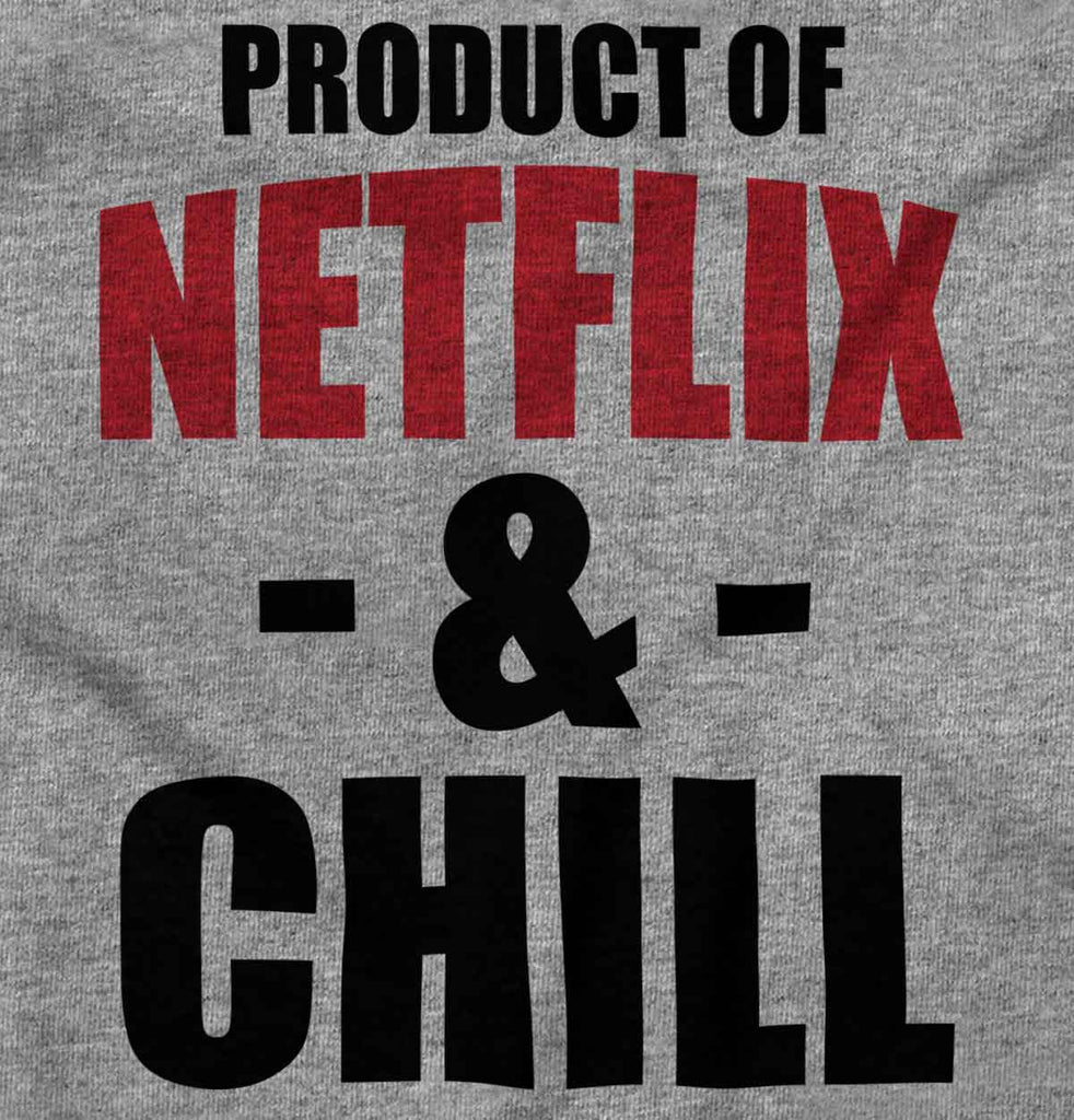 Netflix & Chill Infant Toddler T Shirt-Direct To Garment Print-Brisco Baby