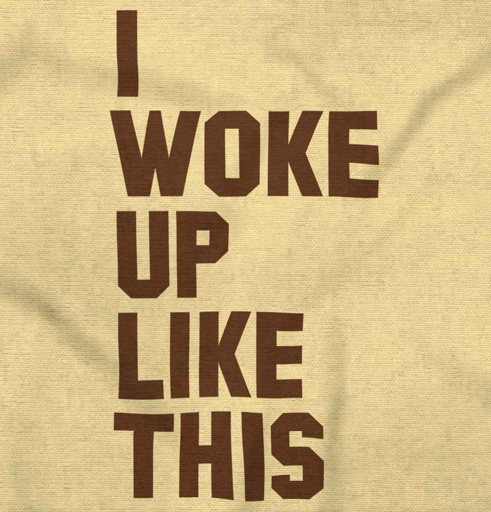 I Woke Up Like This Romper Bodysuit-Direct To Garment Print-Brisco Baby