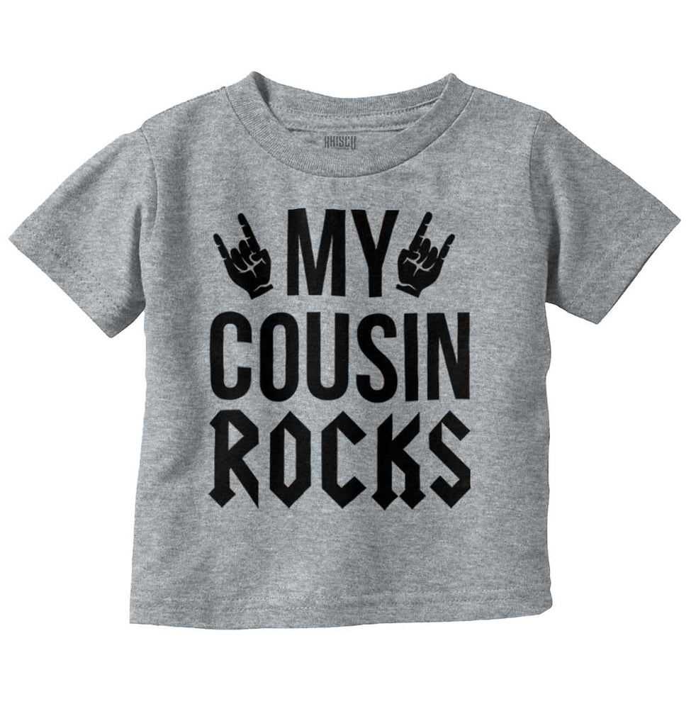 My Cousin Rocks Infant Toddler T Shirt-Direct To Garment Print-Brisco Baby
